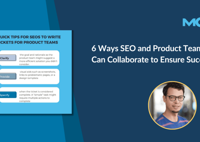 7 Ways SEO and Product Teams Can Work Together to Ensure Success
